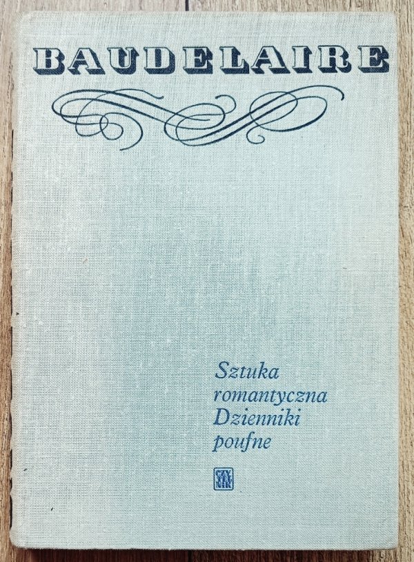 Charles Baudelaire Sztuka romantyczna. Dzienniki poufne