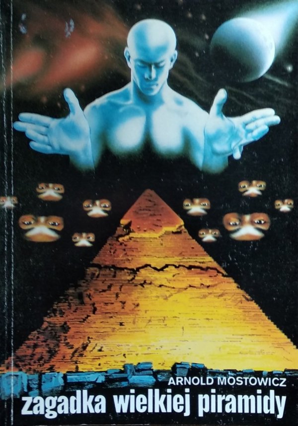 Arnold Mostowicz • Zagadka Wielkiej Piramidy 