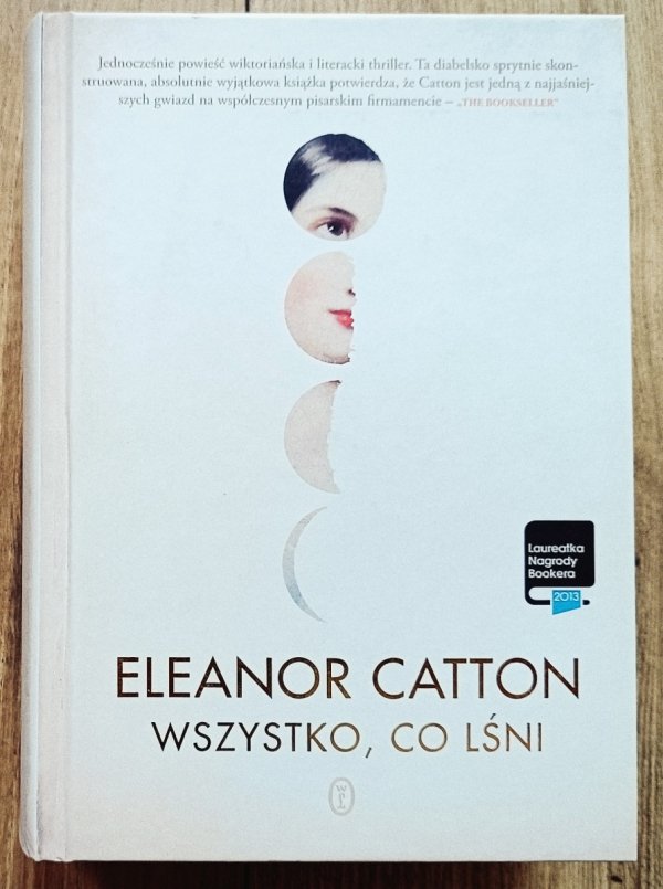 Eleanor Catton Wszystko, co lśni