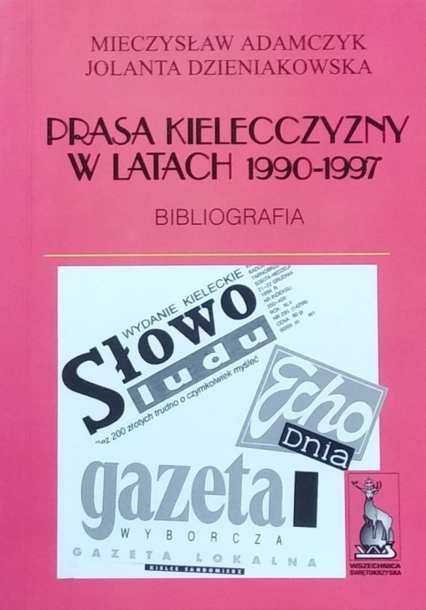 Mieczysław Adamczyk • Prasa kielecczyzny w latach 1990-1997