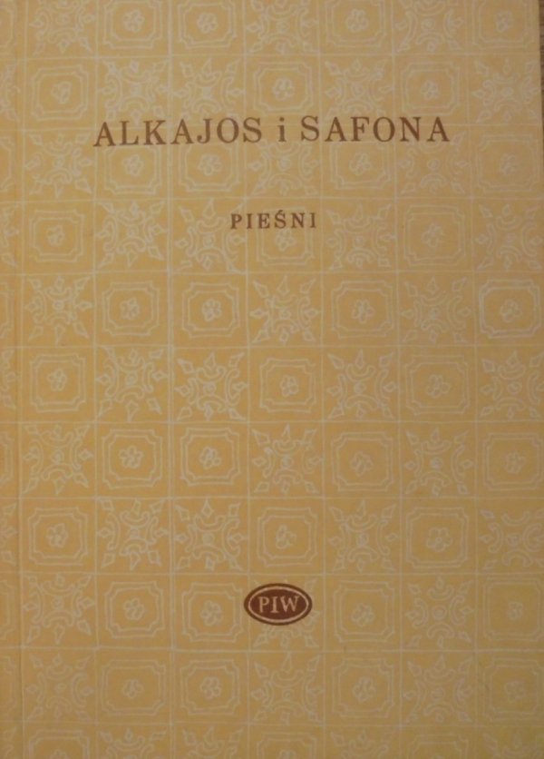 Alkajos i Safona • Pieśni [Biblioteka Poetów]
