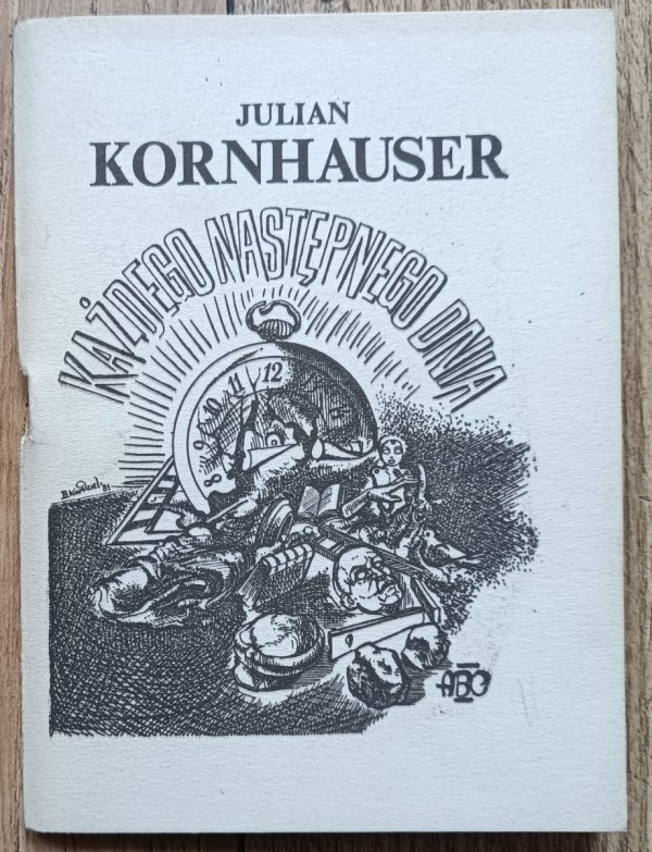 Julian Kornhauser Każdego następnego dnia