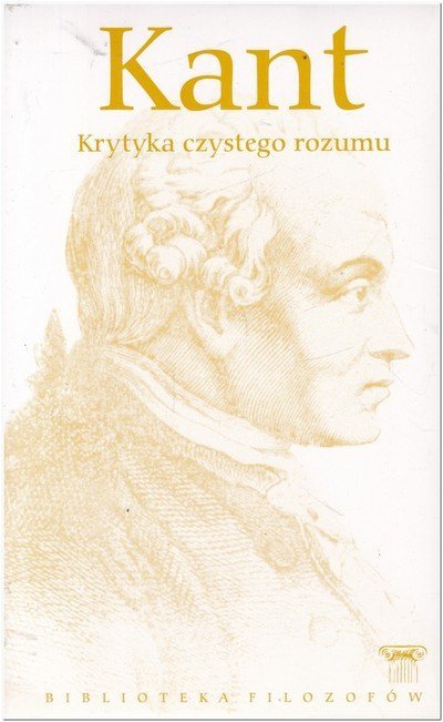 Immanuel Kant Krytyka czystego rozumu
