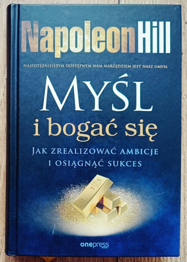 Napoleon Hill Myśl i bogać się