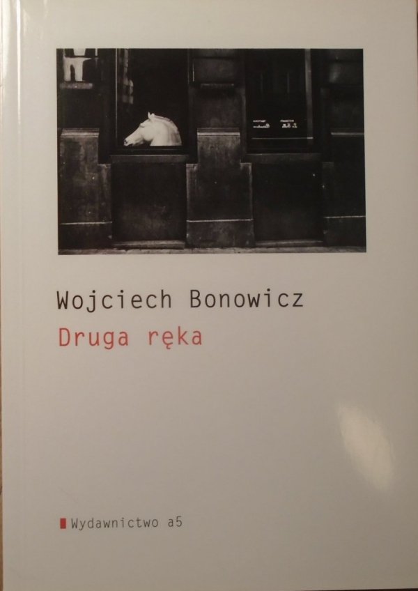 Wojciech Bonowicz • Druga ręka