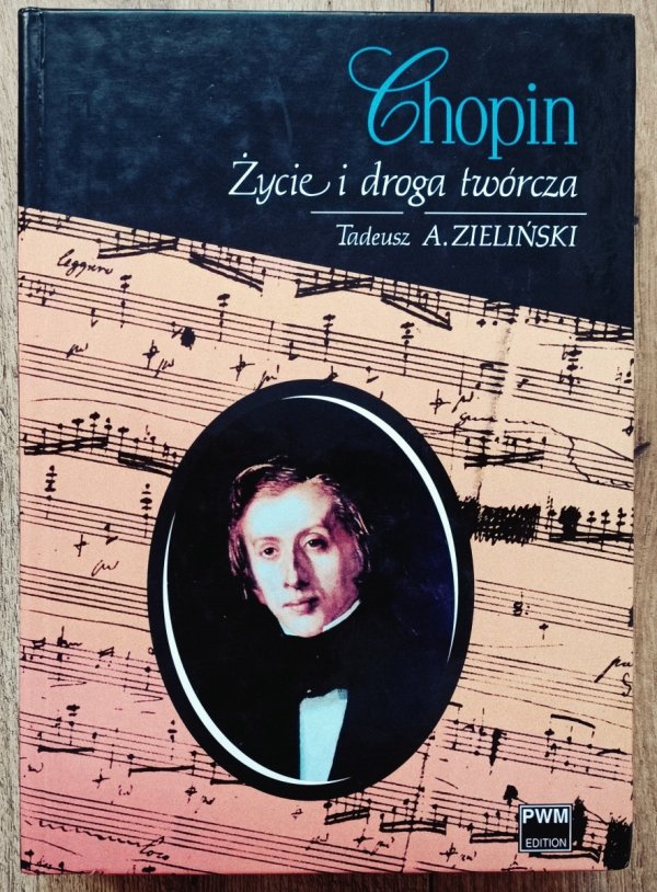 Tadeusz Zieliński Chopin. Życie i droga twórcza