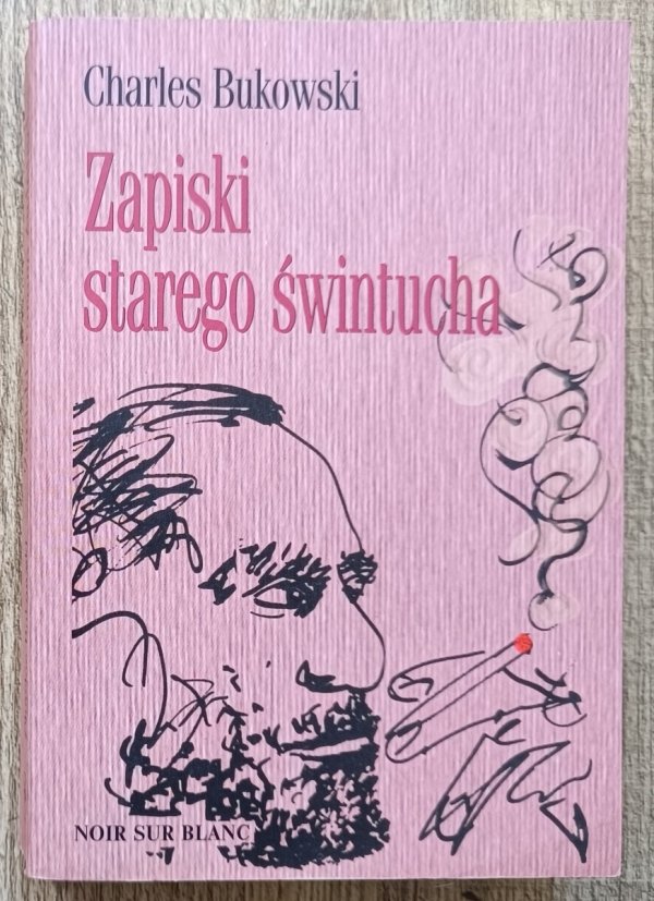 Charles Bukowski Zapiski starego świntucha