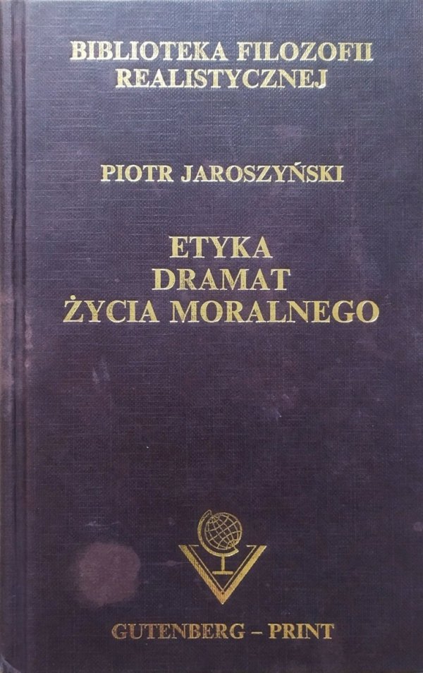 Piotr Jaroszyński Etyka. Dramat życia moralnego