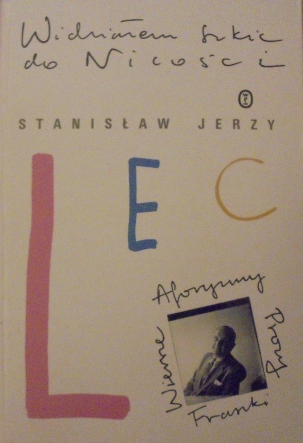 Stanisław Jerzy Lec • Widziałem szkic do Nicości