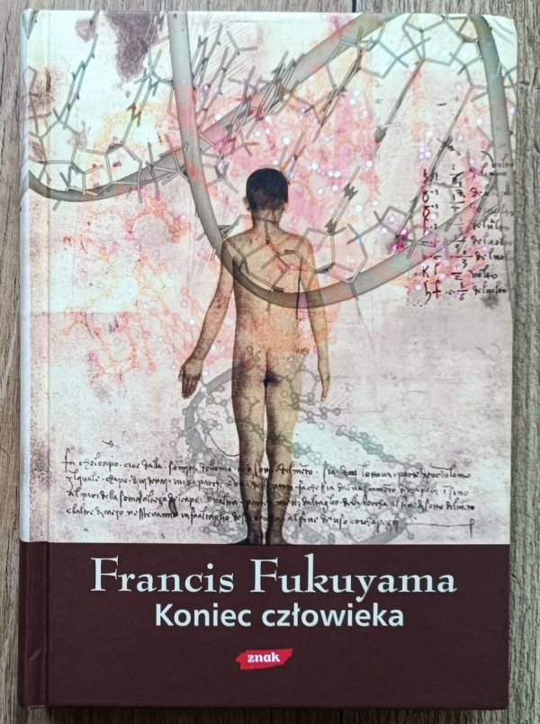 Francis Fukuyama Koniec człowieka