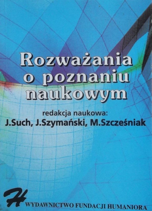 Jan Such, Jerzy Szymański, Małgorzata Szcześniak • Rozważania o poznaniu naukowym