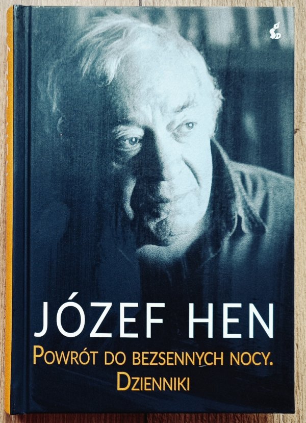 Józef Hen Powrót do bezsennych nocy. Dzienniki