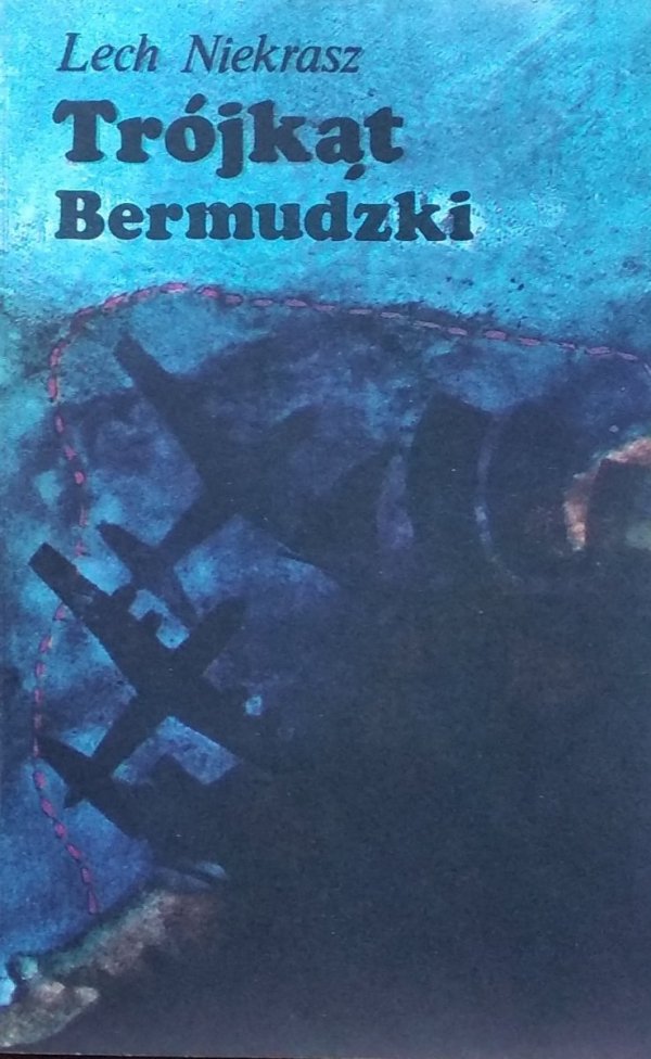 Lech Niekrasz • Trójkąt Bermudzki