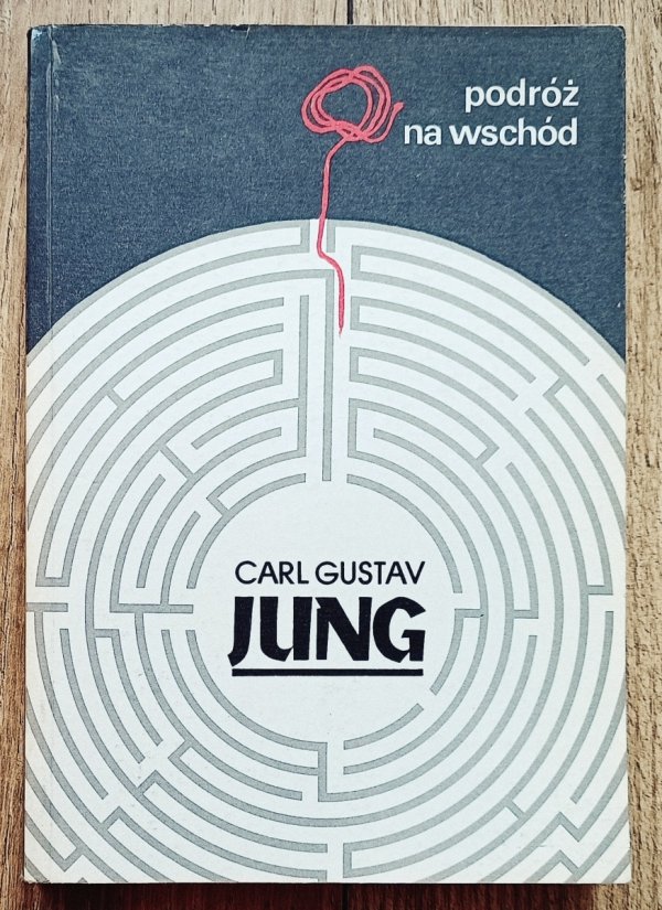 Carl Gustav Jung Podróż na wschód