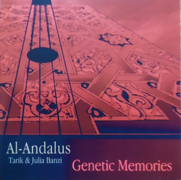 Al-Andalus / Tarik &amp; Julia Banzi Genetic Memories CD