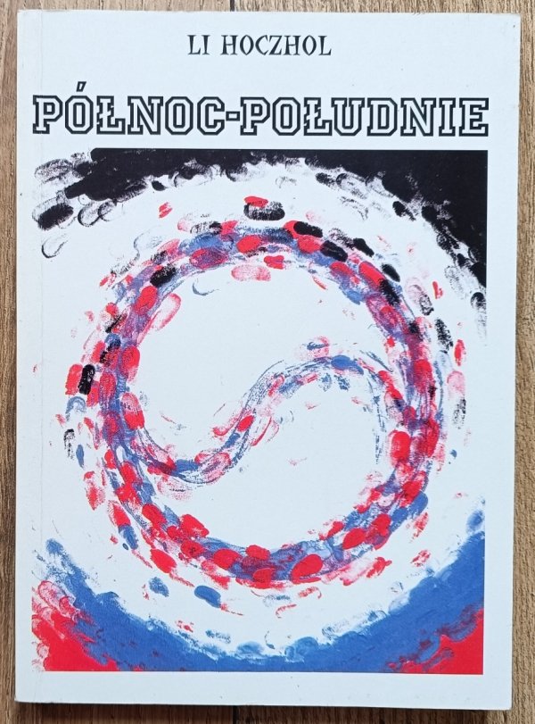 Li Hoczhol Północ - Południe