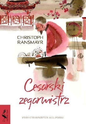 Christoph Ransmayr • Cesarski zegarmistrz 