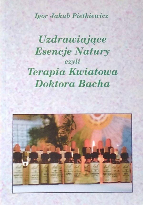 Igor Jakub Pietkiewicz • Uzdrawiające Esencje Natury