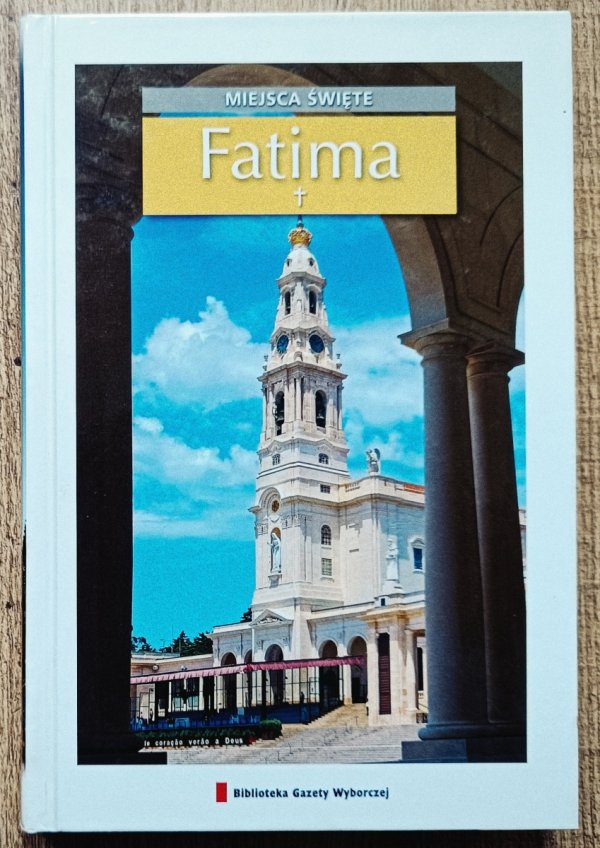 Fatima. Miejsca święte
