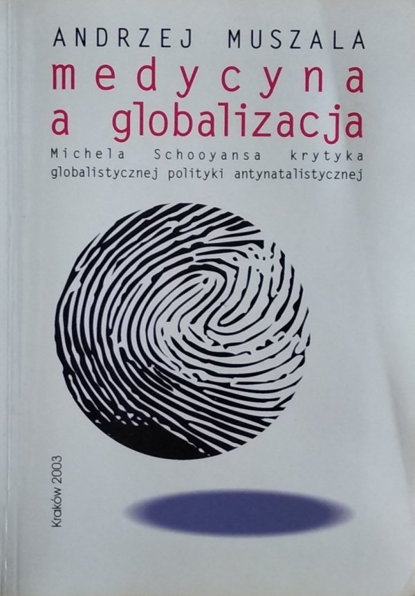 Andrzej Muszala • Medycyna a globalizacja