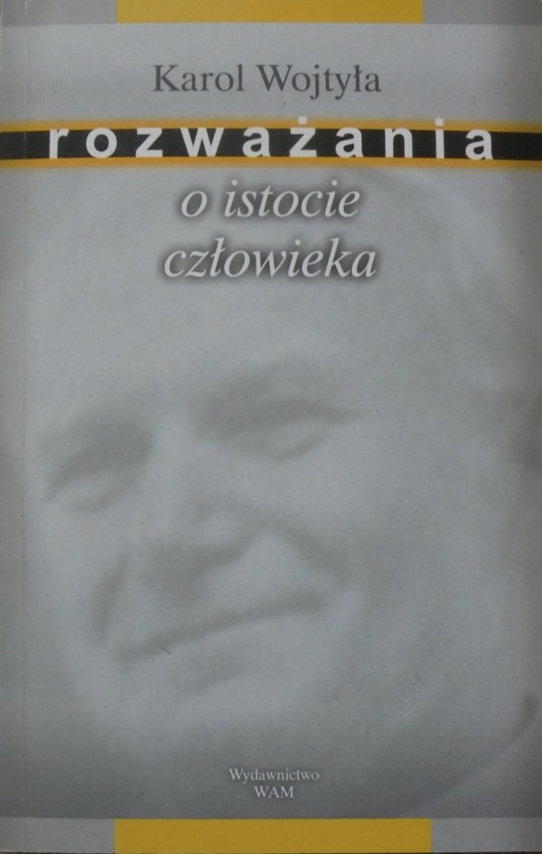 Karol Wojtyła • Rozważania o istocie człowieka