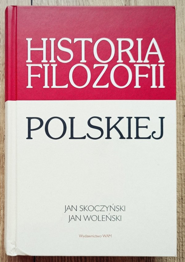 Jan Skoczyński, Jan Woleński Historia filozofii polskiej