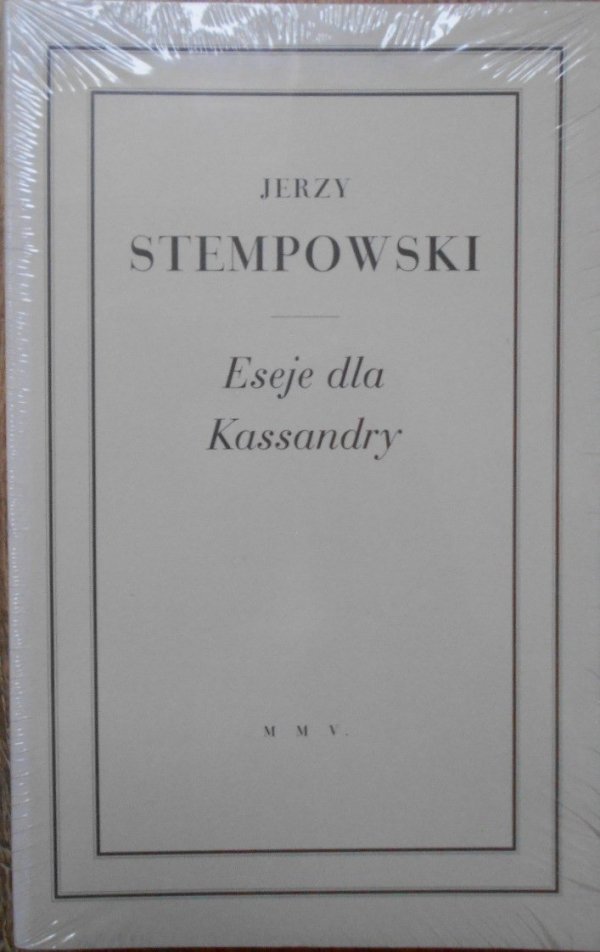 Jerzy Stempowski • Eseje dla Kassandry