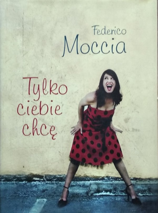Federico Moccia • Tylko ciebie chcę