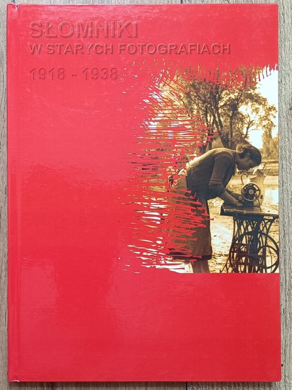 Słomniki w starych fotografiach 1918-1938