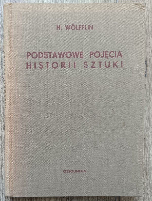 Henryk Wolfflin Podstawowe pojęcia historii sztuki