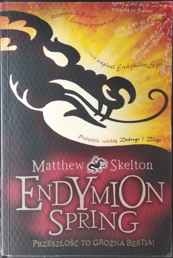Matthew Skelton • Endymion Spring. Przeszłość to groźna bestia! 