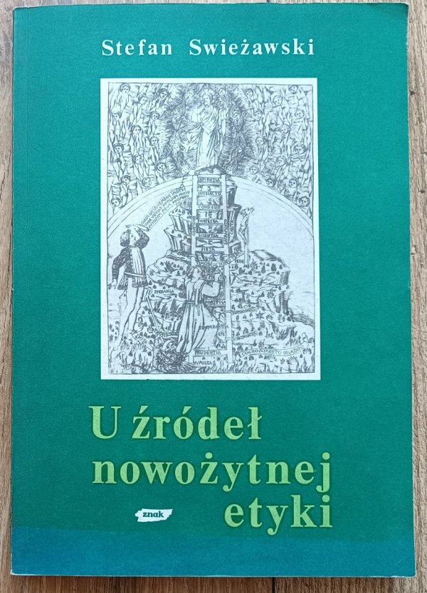 Stefan Swieżawski U źródeł nowożytnej etyki