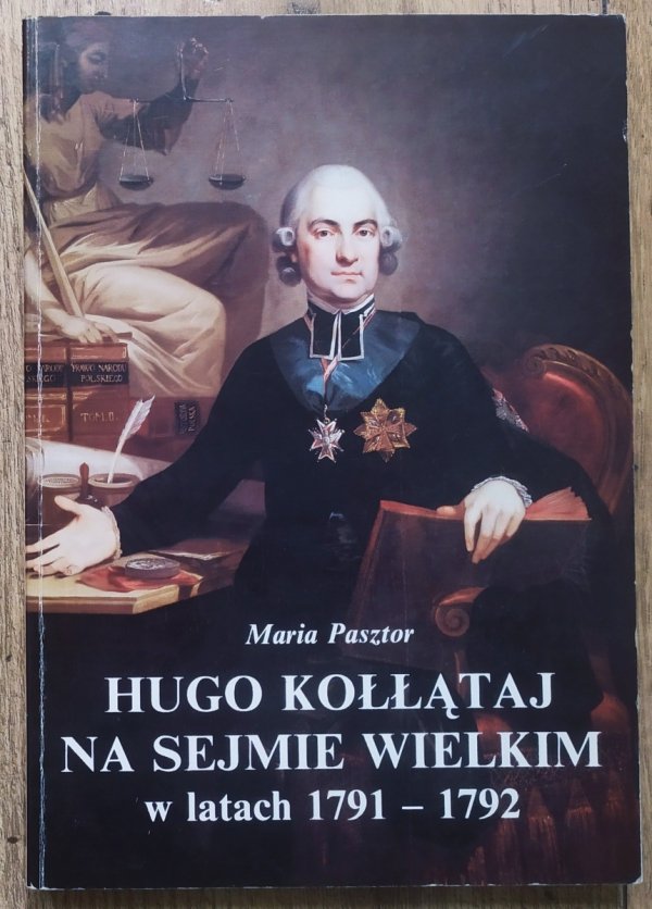 Maria Pasztor Hugo Kołłątaj na Sejmie Wielkim w latach 1791-1792