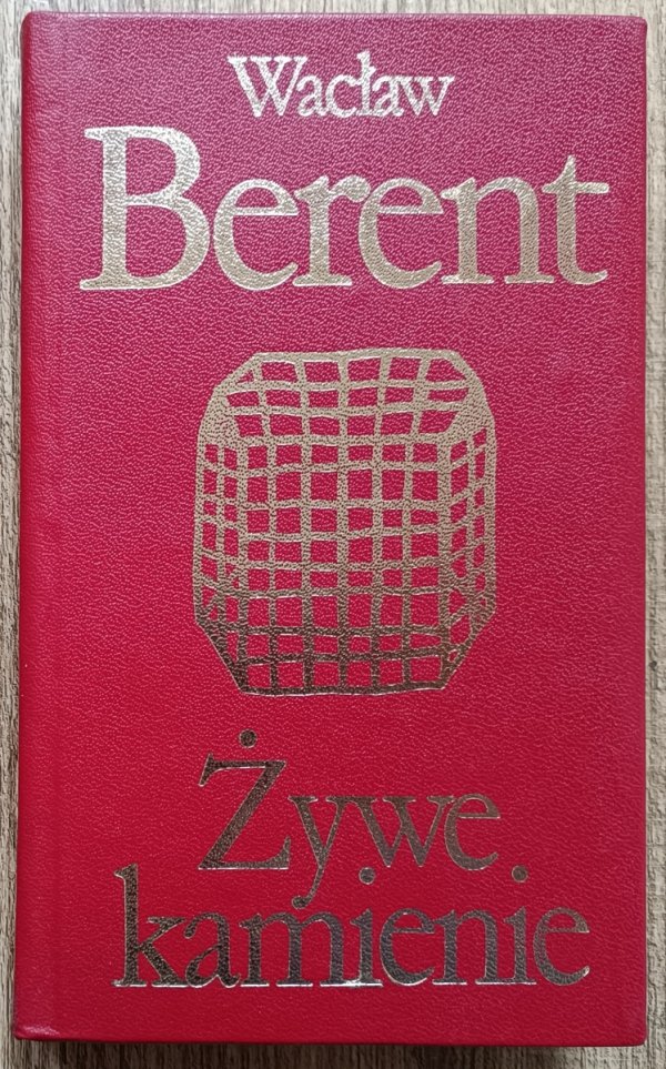 Wacław Berent Żywe kamienie