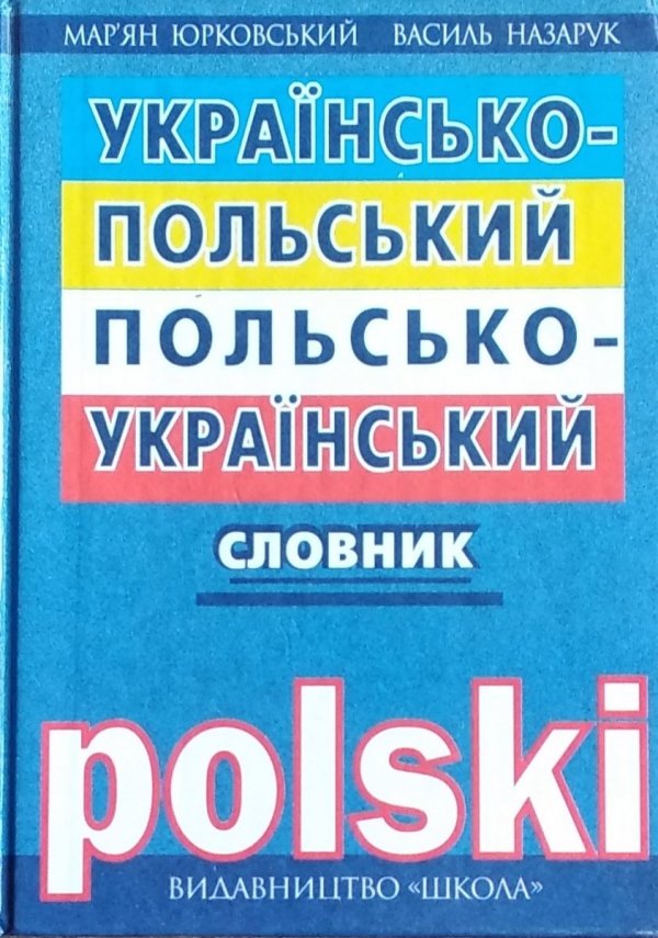 Słownik • Ukraińsko - polski. Polsko - ukraiński