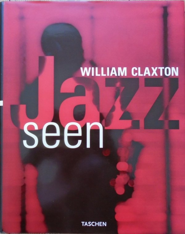 William Claxton • Jazz Seen