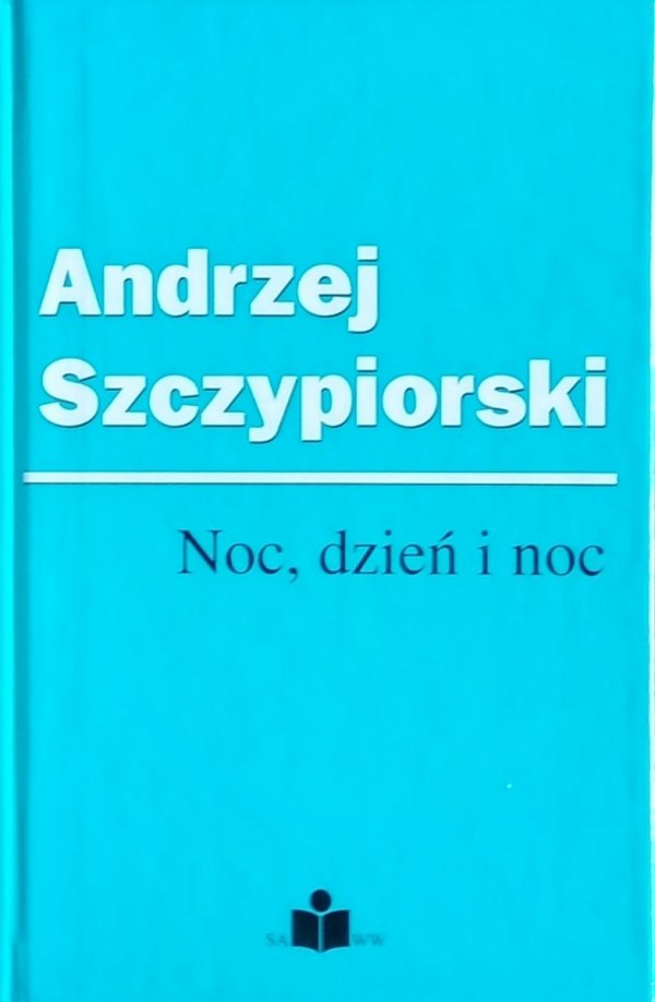 Andrzej Szczypiorski • Noc, dzień i noc