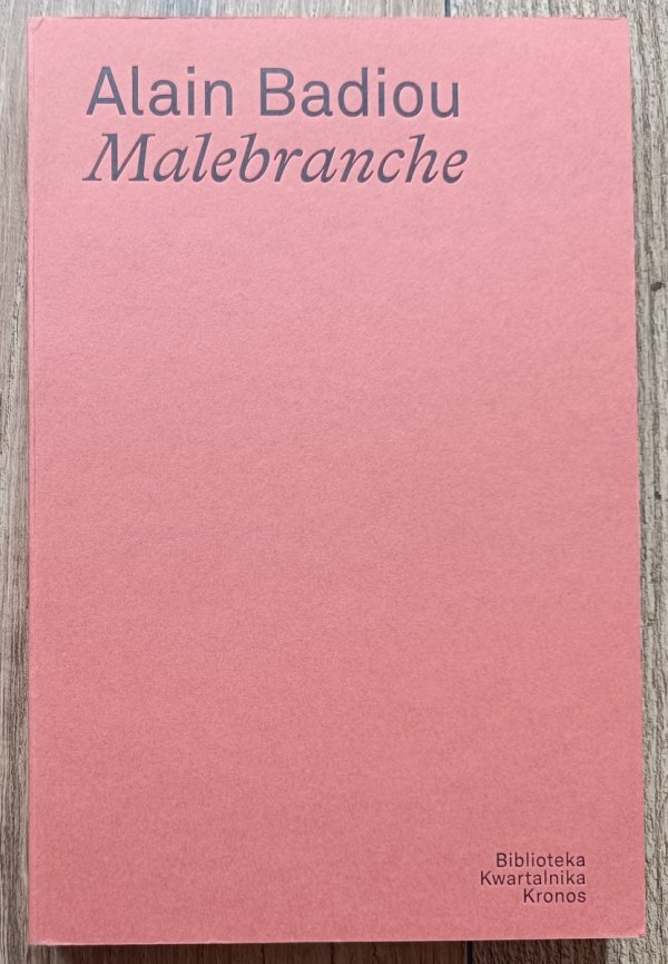 Alain Badiou Malebranche. Byt 2 - Figura teologiczna