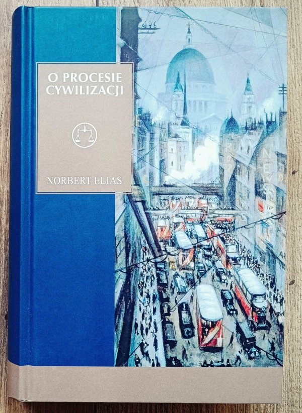 Norbert Elias O procesie cywilizacji