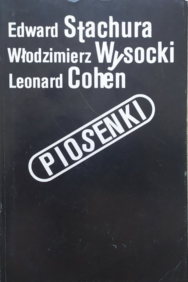 Edward Stachura, Włodzimierz Wysocki, Leonard Cohen Piosenki