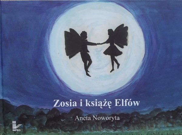 Aneta Noworyta • Zosia i książę elfów