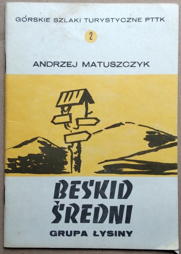 Andrzej Matuszczyk • Beskid Średni. Grupa Łysiny