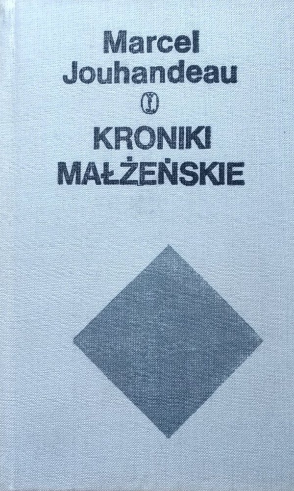 Marcel Jouhandeau • Kroniki małżeńskie