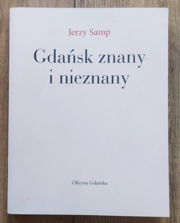 Jerzy Samp Gdańsk znany i nieznany