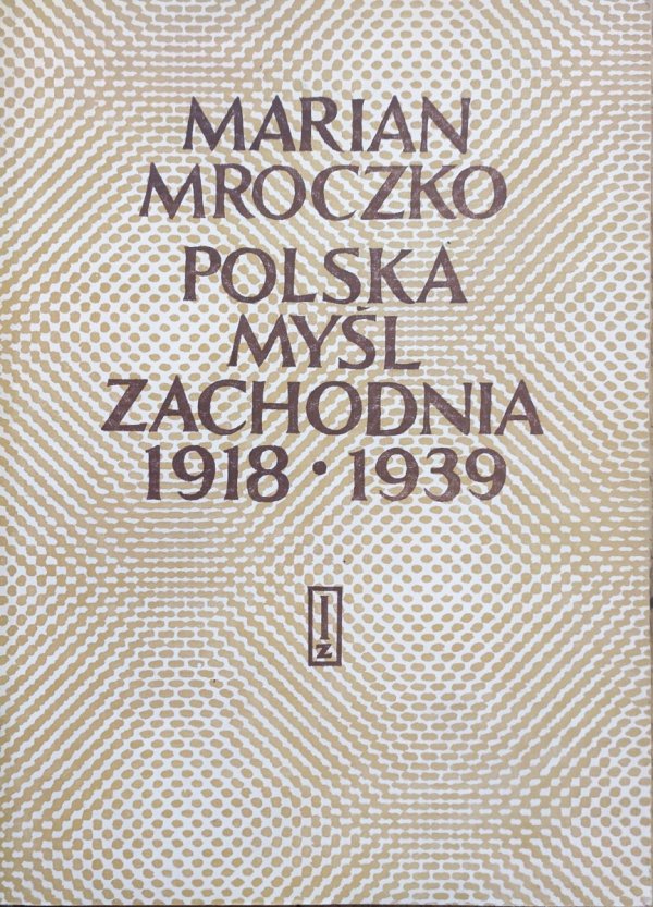 Marian Mroczko Polska myśl zachodnia 1918-1939