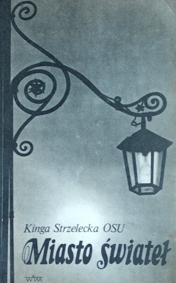 Kinga Strzelecka • Miasto świateł
