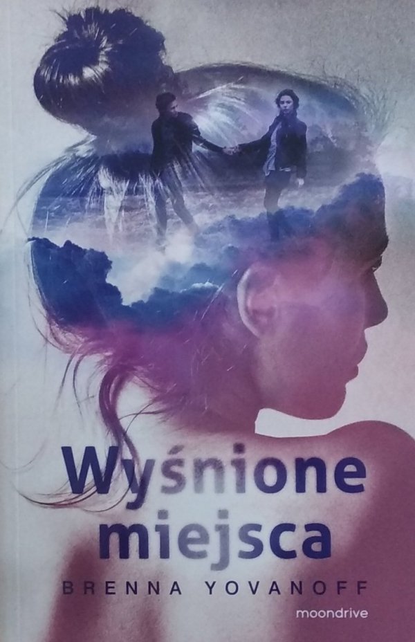 Brenna Yovanoff • Wyśnione miejsca