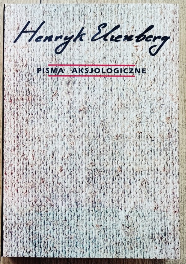 Henryk Elzenberg Pisma aksjologiczne