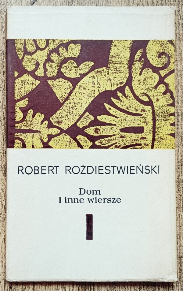 Robert Rożdiestwieński Dom i inne wiersze