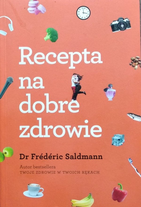 Frederic Saldmann • Recepta na dobre zdrowie